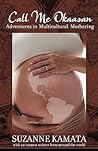 Call Me Okaasan: Adventures in Multicultural Mothering