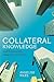 Collateral Knowledge: Legal Reasoning in the Global Financial Markets (Chicago Series in Law and Society)