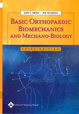 Basic Orthopaedic Biomechanics and Mechano-Biology, 3rd ed. (Hardcover)