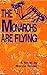 The Monarchs Are Flying: A ...