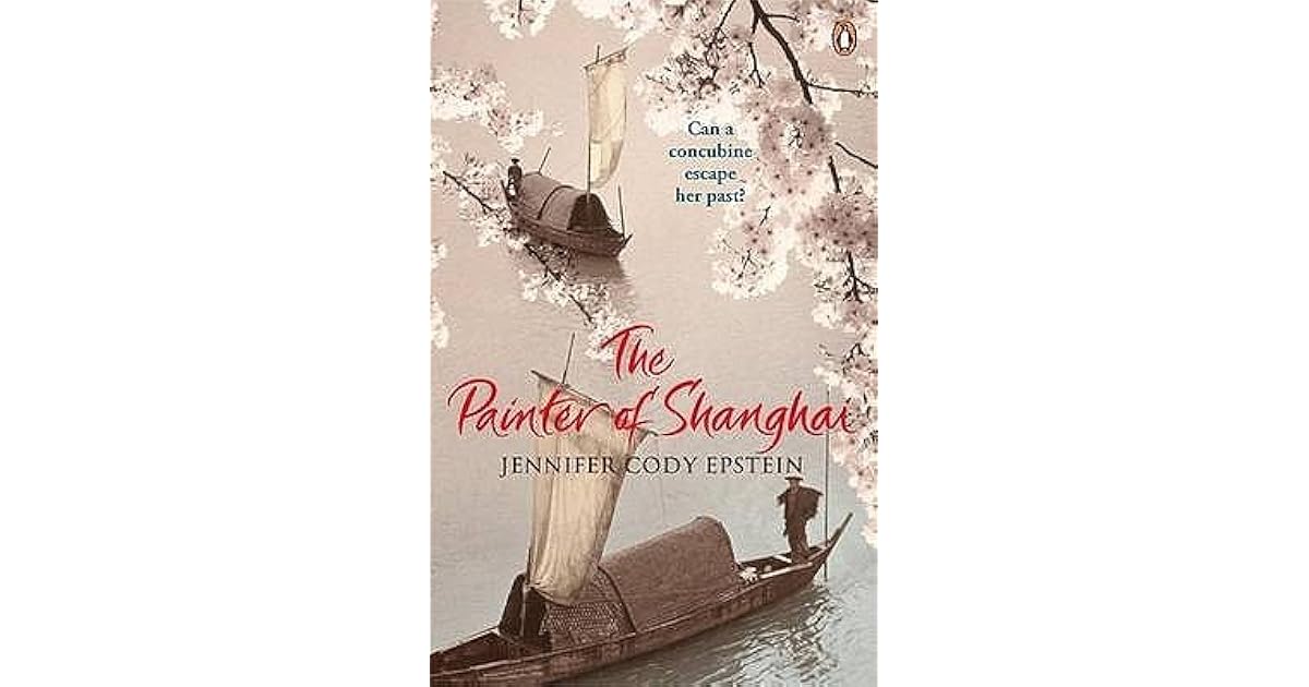 The Painter of Shanghai by Jennifer Cody Epstein