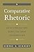 Comparative Rhetoric: An Historical and Cross-Cultural Introduction