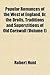 Popular Romances of the West of England, Or, the Drolls, Trad... by Robert Hunt