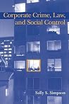 Corporate Crime, Law, and Social Control (Cambridge Studies in Criminology) Corporate Crime, Law, and Social Control (Cambridge Studies in Criminology)