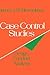 Case-Control Studies: Design, Conduct, Analysis (Monographs in Epidemiology and Biostatistics)