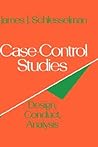 Case-Control Studies: Design, Conduct, Analysis (Monographs in Epidemiology and Biostatistics) Case-Control Studies: Design, Conduct, Analysis (Monographs in Epidemiology and Biostatistics)