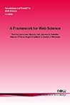 A Framework for Web Science (Foundations and Trends(r) in Web Science) A Framework for Web Science (Foundations and Trends(r) in Web Science)