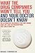 What the Drug Companies Won't Tell You and Your Doctor Doesn't Know: The Alternative Treatments That May Change Your Life--and the Prescriptions That Could Harm You