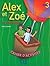 Alex Et Zoe Et Compagne 3: ...