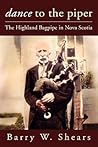 Dance to the Piper: The Highland Bagpipe in Nova Scotia