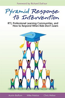 Pyramid Response to Intervention: RTI, Professional Learning Communities, and How to Respond When Kids Don't Learn (Perfect Paperback)