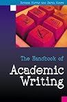 The Handbook Of Academic Writing by Rowena Murray