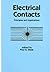 Electrical Contacts: Principles and Applications (Electrical & Computer Engineering)