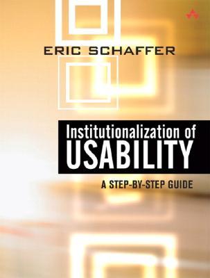 Institutionalization of Usability: A Step-By-Step Guide (Paperback)
