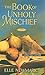The Book of Unholy Mischief (Wheeler Large Print Book Series)