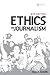 Ethics in Journalism by Ron F. Smith