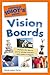 The Complete Idiot's Guide to Vision Boards by Marcia Layton Turner