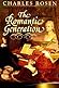 The Romantic Generation by Charles Rosen