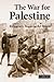 The War for Palestine by Eugene Rogan