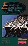 Exam Essays on Twentieth Century World History