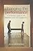 Changing the Performance: A Companion Guide to Arts, Business and Civic Engagement