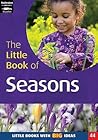 The Little Book of the Seasons: Little Books with Big Ideas