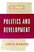 Politics and Development: A...