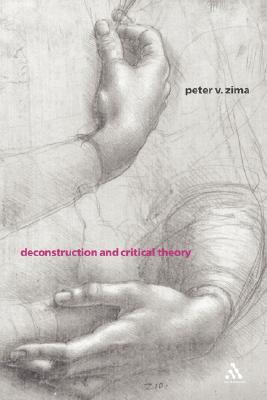Deconstruction and Critical Theory (Paperback)