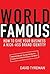 World Famous: How to Give Y...