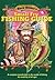 Small Fry Fishing Guide by Timothy R. Smith Small Fry Fishing Guide by Timothy R. Smith