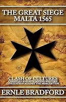 The Great Siege: Malta 1565