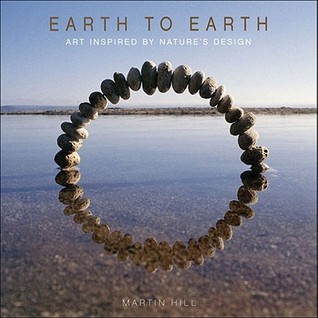 Earth to Earth: Art Inspired By Nature's Design (Hardcover)