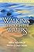 Walking Through the Waters by Nancy Regensburger