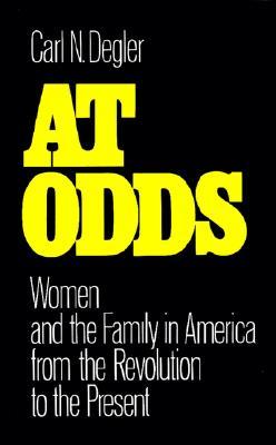 At Odds: Women and the Family in America from the Revolution to the Present (Galaxy Books)