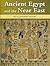 Ancient Egypt and the Near East by Marshall Cavendish Referenc...