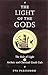 The Light of the Gods: The Role of Light in Archaic and Classical Greek Culture