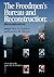 The Freedmen's Bureau and Reconstruction (Reconstructing America)