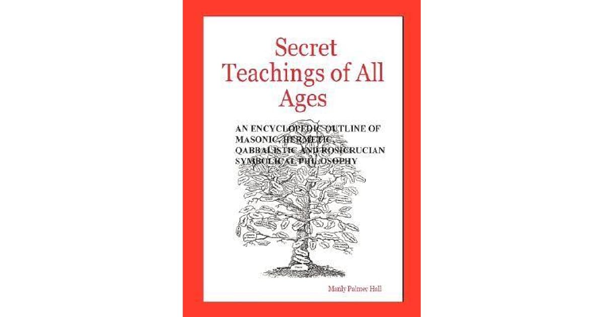 Secret Teachings of All Ages by Manly P. Hall