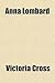 Anna Lombard by Victoria Cross