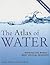 The Atlas of Water: Mapping...