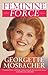 Feminine Force by Georgette Mosbacher