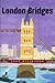 London Bridges