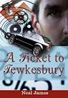 A Ticket to Tewkesbury A Ticket to Tewkesbury