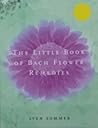 The Little Book of Bach Flower Remedies