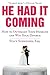 He Had It Coming: How to Outsmart Your Husband and Win Your Divorce
