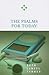 The Psalms for Today by Beth LaNeel Tanner