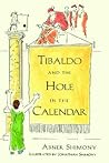 Tibaldo and the Hole in the Calendar Tibaldo and the Hole in the Calendar