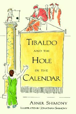 Tibaldo and the Hole in the Calendar (Hardcover)