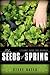 The Seeds of Spring: Lessons from the Garden