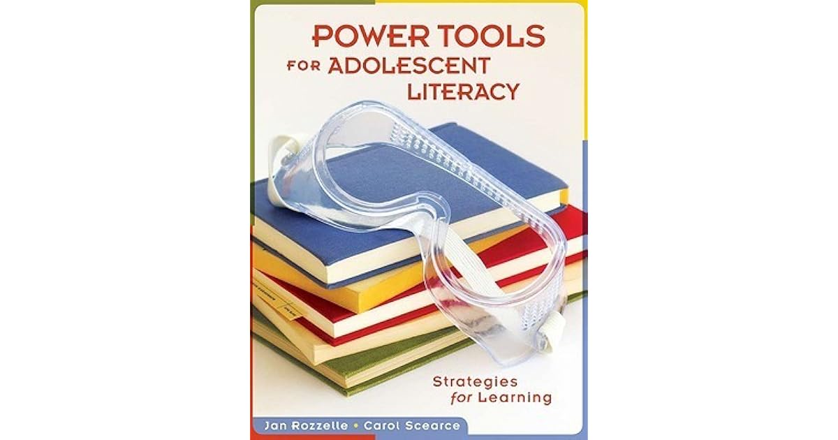 Power Tools for Adolescent Literacy Strategies for Learning by Jan